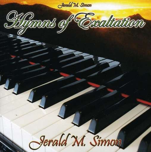 Hymns of Exaltation - Jerald M. Simon - Musik - CD Baby - 0094922128614 - 17. august 2010