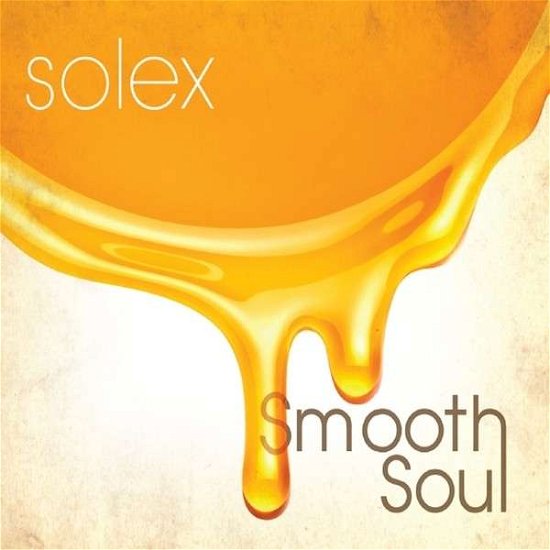 Cover for Solex · Smooth Soul (CD) (2014)