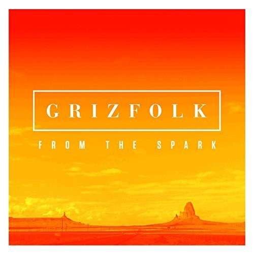 Grizfolk - From the Spark - Grizfolk - Musikk - Universal - 0602537989614 - 4. mars 2014