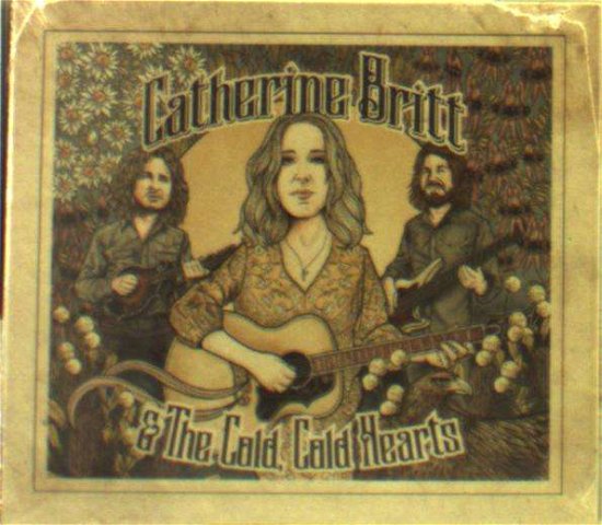 Cover for Catherine Britt · Catherine Britt &amp; the Cold Cold Hearts (CD) (2018)