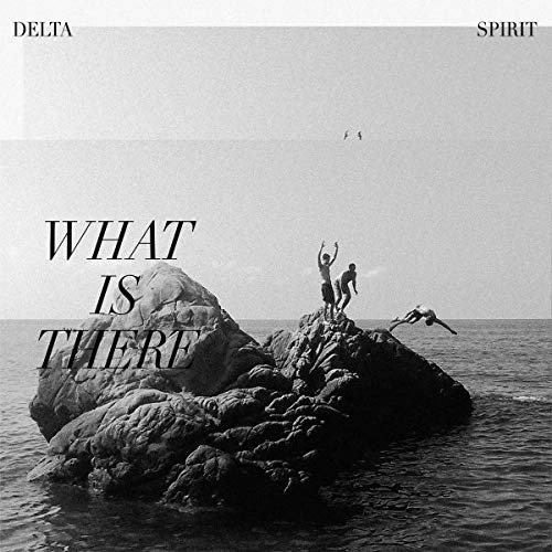 Cover for Delta Spirit · What Is There  (CLEAR WITH BLACK MARBLING VINYL) (LP) (2020)