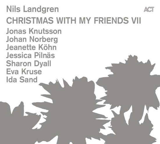 Christmas With My Friends VII - Nils Landgren - Musik - ACT - 0614427991614 - 30. Oktober 2020