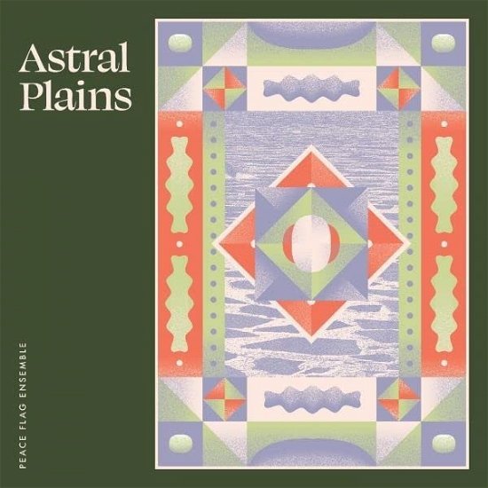Peace Flag Ensemble · Astral Plains (LP) (2023)