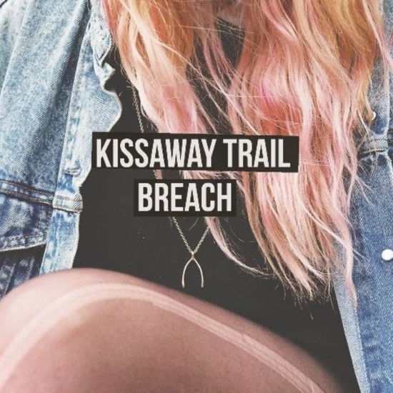 Breach intl. - Kissaway Trail - Musique - YEP - 0634457233614 - 23 août 2013