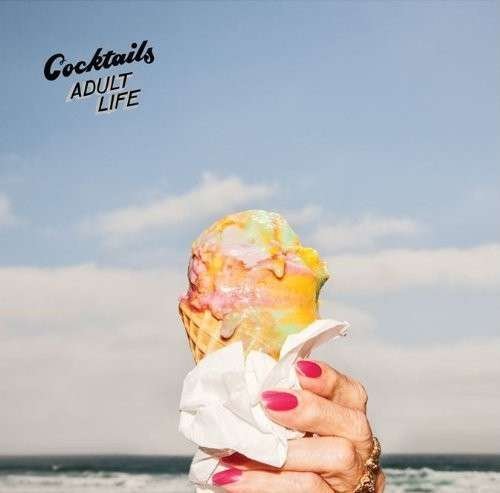 Adult Life - Cocktails - Music - FATHER DAUGHTER RECORDS - 0634457655614 - June 17, 2014