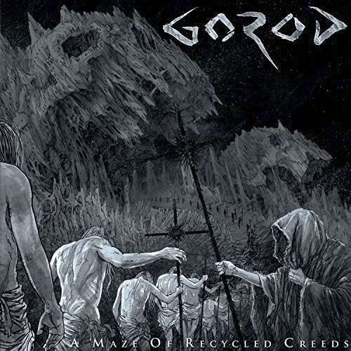 A Maze Of Recycled Creeds - Gorod - Music - UNIQUE LEADER - 0656191207614 - November 6, 2015