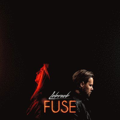 Fuse - Lebrock - Musiikki - FIXT - 0699618581614 - perjantai 7. lokakuuta 2022