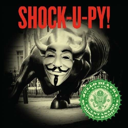 Cover for Biafra Jello and the Guantanamo School Of Medicine · Shock-u-py! (12&quot;) [Bonus Tracks, EP edition] (2012)