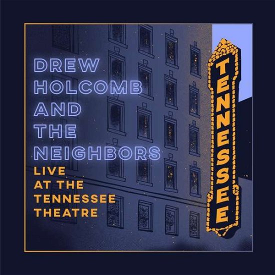 Live at the Tennessee Theatre - Drew Holcomb & the Neighbors - Musik - POP - 0723707995614 - 23. Oktober 2020