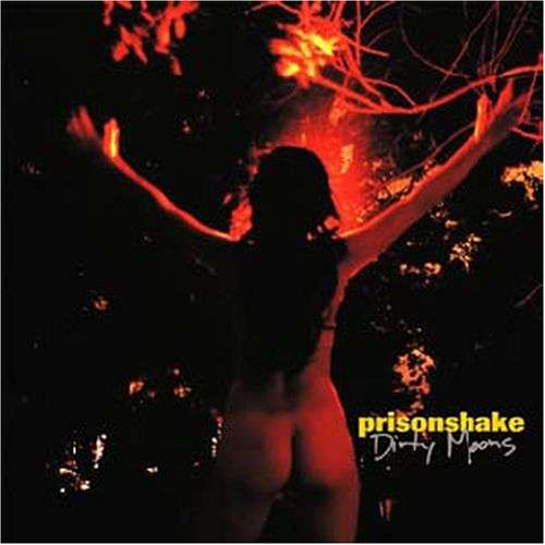 Dirty Moons - Prisonshake - Music - SCAT - 0753417006614 - August 26, 2008