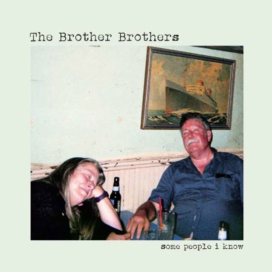 Some People I Know - Brother Brothers - Musik - Compass Records - 0766397472614 - 19 oktober 2018