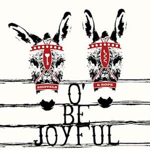 O' Be Joyful - Shovels & Rope - Muziek - Dualtone - 0803020246614 - 9 december 2022