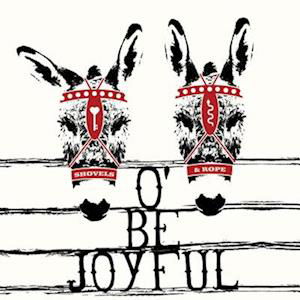 O' Be Joyful - Shovels & Rope - Musikk - Dualtone - 0803020246614 - 9. desember 2022