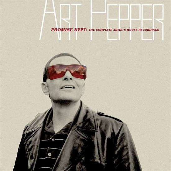 Cover for Art Pepper · Promise Kept: Complete Artists House Recordings (CD) (2019)
