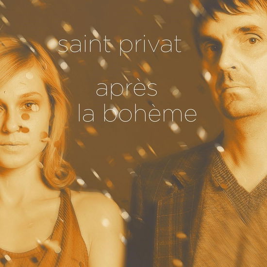 Apres La Boheme - Saint Privat - Musiikki - DOPE NOIR - 0820857007614 - perjantai 18. elokuuta 2023