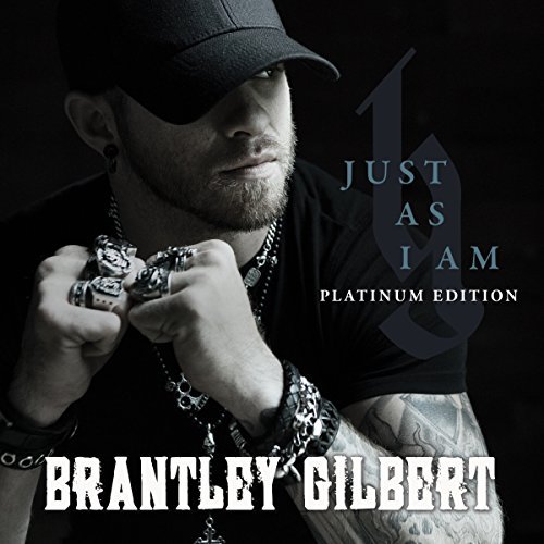 Cover for Brantley Gilbert · Just As I Am (CD) [Platinum edition] (2015)