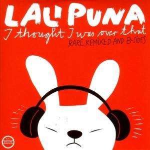Cover for Lali Puna · I Thought I Was over That: Rare Remixed &amp; B-sides (LP) (2005)