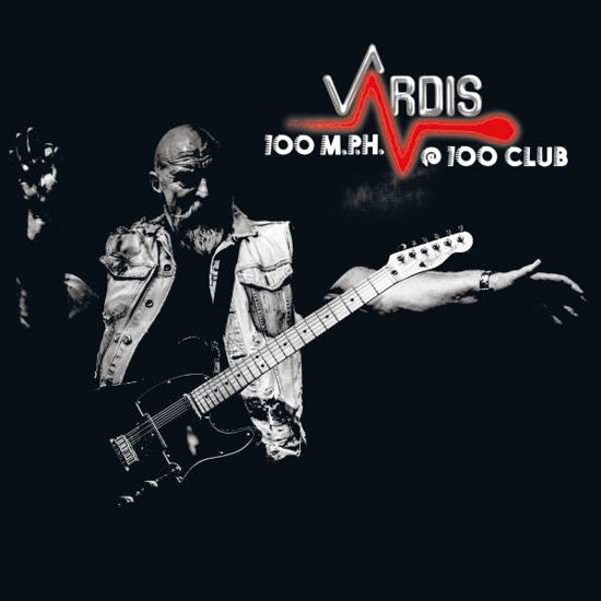 100M.P.H.@100Club - Vardis - Musique - STEAMHAMMER - 0886922451614 - 7 janvier 2022