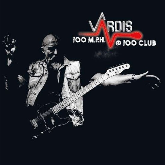 Cover for Vardis · 100m.p.h.@100club (LP) (2022)