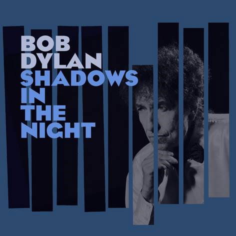 Shadows In The Night - Bob Dylan - Musik - COLUM - 0888750579614 - 30. Januar 2015