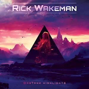 Gastank Highlights - Rick Wakeman - Musikk - PURPLE PYRAMID - 0889466323614 - 11. november 2022