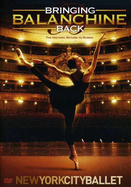 Bringing Back Balanchine - New York City Ballet - Film - CITL - 0897246001614 - 11. november 2008