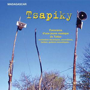 Tsapiky : Panorama d'une jeune musi - Madagascar - Muziek - ARION - 3325480646614 - 1 mei 2012