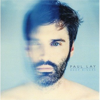Cover for Paul Lay · Deep Rivers (CD) (2020)
