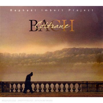 Cover for Raphael Imbert · *IMBERT RAPHAËL-Bach-Coltrane (CD) (2012)