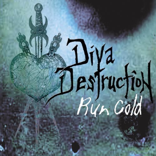 Cover for Diva Destruction · Run Cold (CD) (2006)
