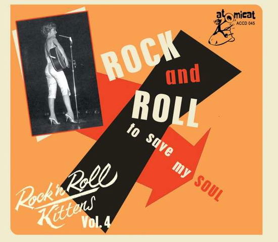 Rock'n'roll Kittens Vol.4 - Rock & Roll To Save... - V/A - Muzyka - ATOMIC - 4260072725614 - 3 lipca 2020