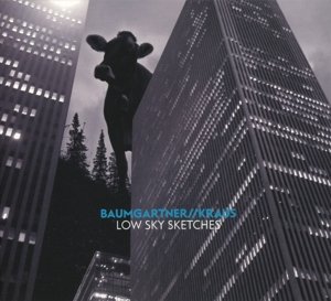 Cover for Baumgartner &amp; Kraus · Low Sky Sketches (CD) (2014)