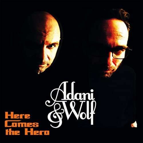 Cover for Adani &amp; Wolf · Here Comes The Hero (CD) (2020)