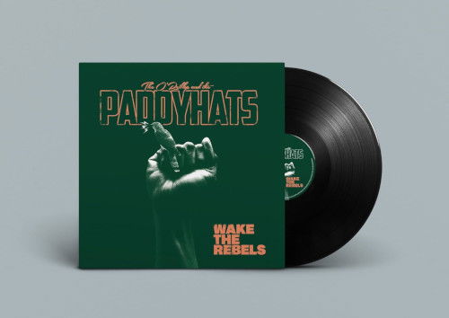 Cover for Wake The Rebels · The O'Reillys &amp; The Paddyhats (LP) (2024)