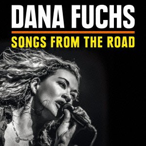 Cover for Dana Fuchs · Songs from the Road (CD) [Japan Import edition] (2014)