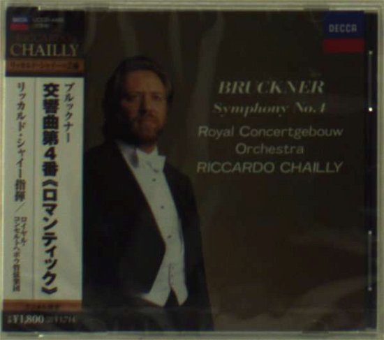 Bruckner:Symphony No.4 - Riccardo Chailly - Musikk - UNIVERSAL - 4988005579614 - 21. oktober 2009