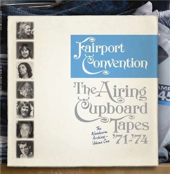 The Airing Cupboard Tapes - Fairport Convention - Musiikki - TALKING ELEPHANT - 5028479004614 - perjantai 16. maaliskuuta 2018