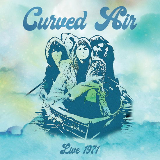 Cover for Curved Air · Live 1971 (CD) (2022)