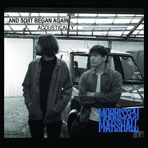 Morrissey & Marshall · & So It Began Acoustically (CD) (2018)