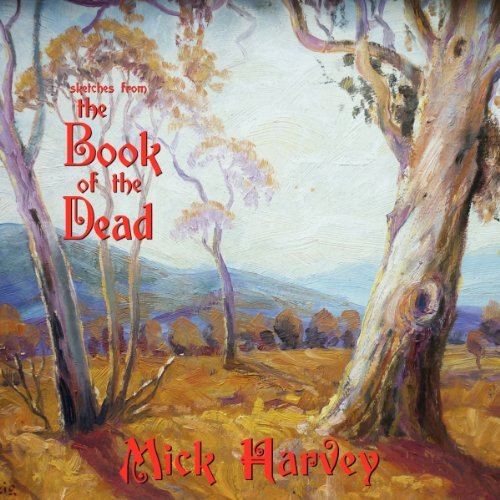 Cover for Mick Harvey · Sketches From The Book Of The Dead (LP) (2017)