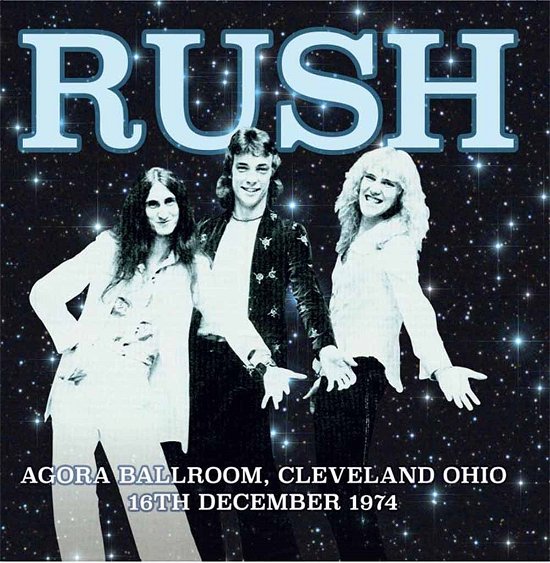 Agora Ballroom, Cleveland 1974 - Rush - Musiikki - Roxvox - 5292317204614 - perjantai 23. syyskuuta 2016
