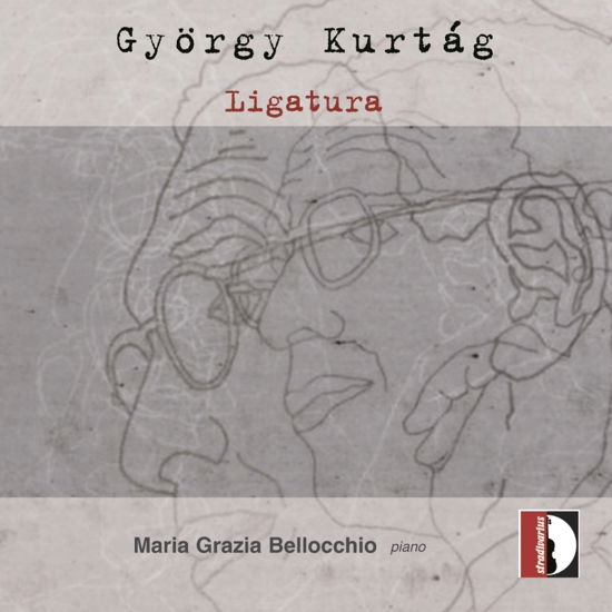 Gyorgy Kurtag: Ligatura - Bellocchio - Musiikki - STRADIVARIUS - 8011570371614 - perjantai 7. toukokuuta 2021