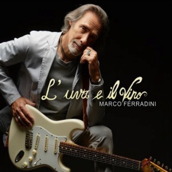 Cover for Marco Ferradini · L'uva E Il Vino (CD) (2019)