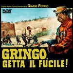 Cover for Gianni Ferrio · Gringo Getta Il Fucile (CD) (2013)