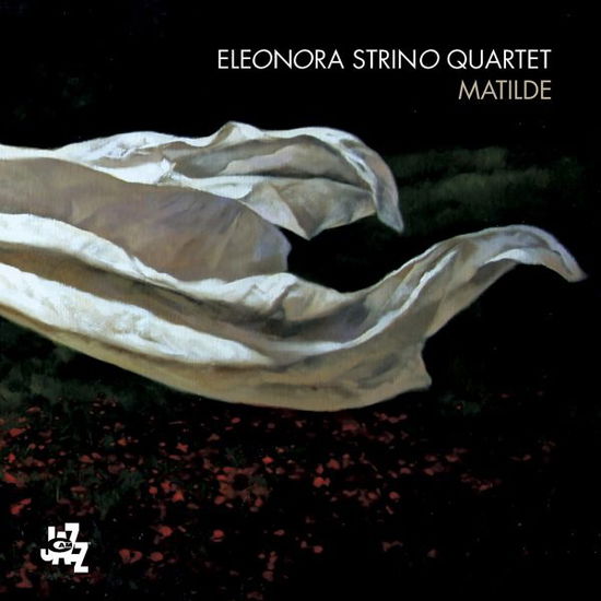 Eleonora Strino Quartet · Matilde (CD) (2025)