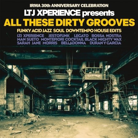 Cover for Ltj X-Perience · All These Dirty Grooves (CD) (2018)