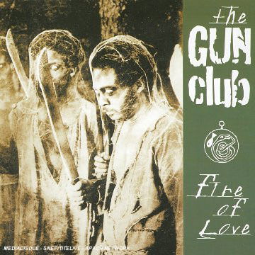 Cover for Gun Club · Fire Of Love (LP) (2023)