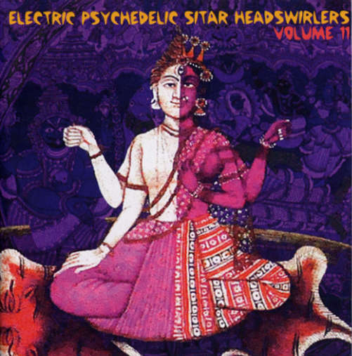 Electric Psychedelic Sitar Headswirlers 11 / Var · Electric Psychedelic Sitar Head Swirlers Vol 11 (CD) (2012)