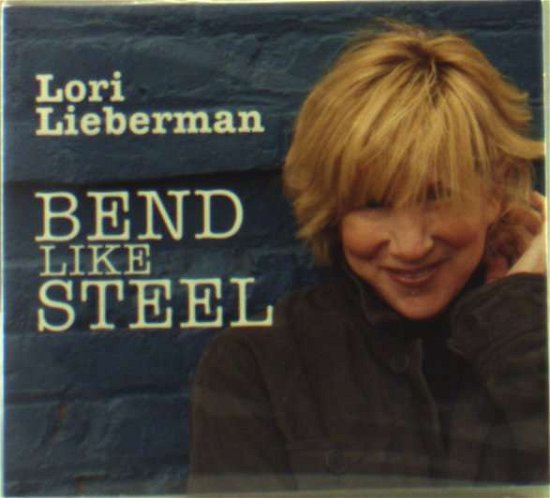 Cover for Lori Lieberman · Bend Like Steel (CD)