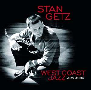 West Coast Jazz - Stan Getz - Música - Factory Of Sounds - 8719039004614 - 28 de setembro de 2018